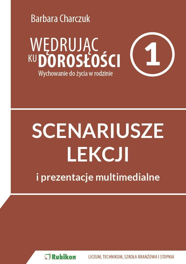 109.jpg Wędrując ku dorosłości kl. 1 Scenariusze lekcji i prezentacje multimedialne na CD dla uczniów klasy 1 liceum ogólnokształcącego, technikum, szkoły branżowej I stopnia. Wychowanie do życia w rodzinie.