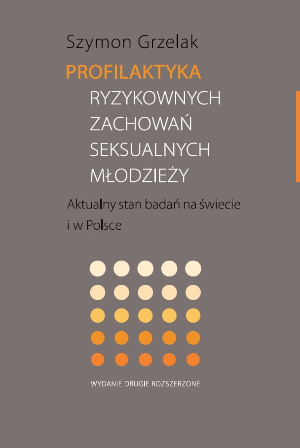 156.jpg Profilaktyka ryzykownych zachowań seksualnych młodzieży. Aktualny stan badań na świecie i w Polsce