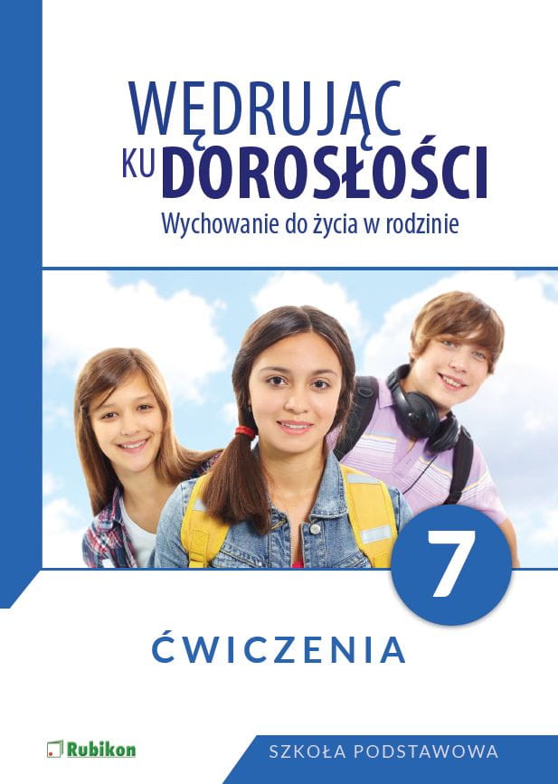 190.jpg Ćwiczenia dla klasy 7 szkoły podstawowej. Wędrując ku dorosłości. Wychowanie do życia w rodzinie