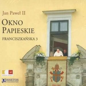 Okno Papieskie. Franciszkańska 3 Jan Paweł II 2 CD