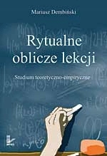 447.jpg Rytualne oblicze lekcji Studium teoretyczno-empiry