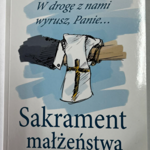 W drogę z nami wyrusz, Panie. Sakrame...