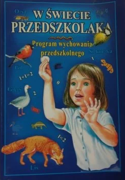 W Świecie Przedszkolaka Program wychowania przedszkolnego